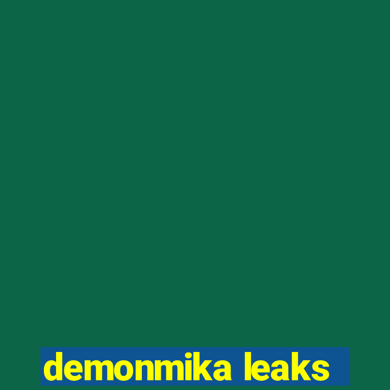 demonmika leaks